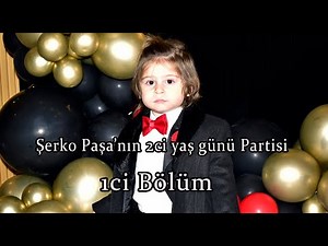Serko Pasanin Dogum gunu Partisi 1ci Bolum