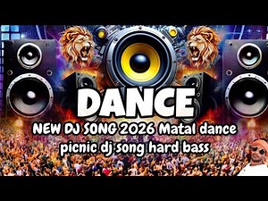 Dj Song 2026 | New Dj Song Party Dance | Picnic Dj Remix Songs | Dj Dance Mix 2026 | Dj Gana 2026