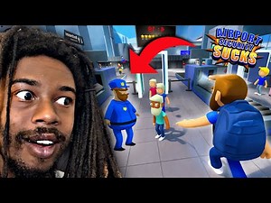 This Airport Game Is Absolutely ABSURD…(Airport Security Sucks!)