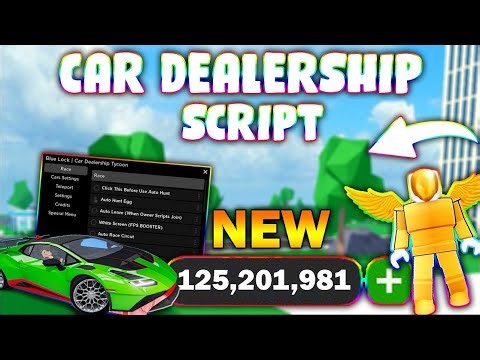 *NEW* Car Dealership Tycoon Script (PASTEBIN 2023) (MONEY FARM, AUTO RACE, CAR SPEED, TELEPORT)