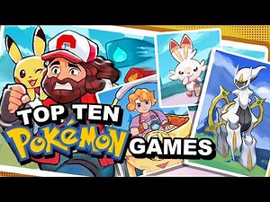 Top 10 Pokémon Games! | The Completionist