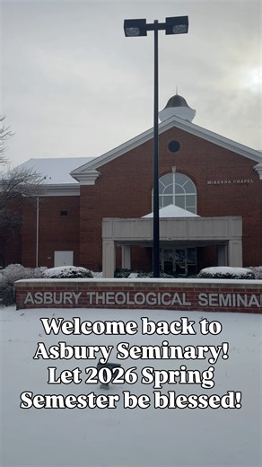 "Behold, I am doing a new thing." 🙌 We are praying for a blessed and transformative Spring 2026 semester! Welcome back students! | Asbury Theological Seminary