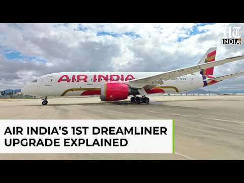 Explained: What Retrofitting Means as Air India Unveils Upgraded Boeing 787 | HT India