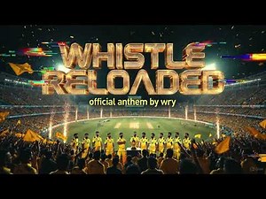 Whistle Reloaded: CSK 2026 Official Squad Anthem | Dhoni Era Continues | IPL Tribute Song