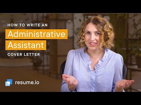 How to write an Administrative Assistant cover letter
