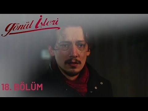 Gönül İşleri 18. Bölüm
