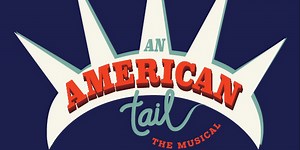 AN AMERICAN TAIL Musical by Itamar Moses to Have World Premiere at Children's Theatre Company