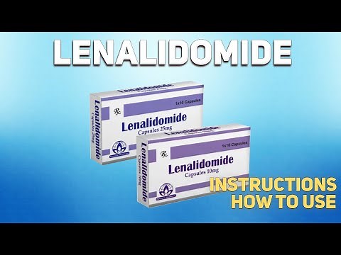 Lenalidomide capsules how to use: Uses, Dosage, Side Effects, Contraindications