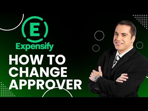 How to Change Approver in Expensify | Quick Guide 2025