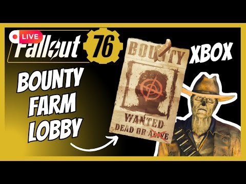 Spamming The Lobby With Bounty Head Hunt's 150+ XBOX | Fallout 76 LIVE