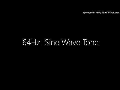 64Hz Sine Wave Tone 22Min 64ヘルツ正弦波音