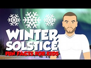 Fun Facts about Winter Solstice for Kids! Celebrating the Seasons watch this Educational Video