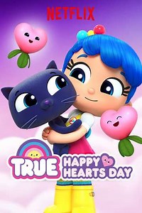 True: Happy Hearts Day (2019) - Movie