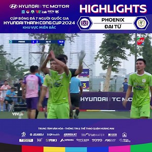 HIGHLIGHTS | PHOENIX 🆚 ĐẠI TỪ | Bán kết 2 Cúp bóng đá 7 người Quốc gia Hyundai Thành Công Cup 2024 - Khu vực miền Bắc 🌟 Đẳng cấp, bản lĩnh và khoảnh khắc ngôi sao 👇 Xem đầy đủ highlights tại phần comment -------------- #HyundaiThanhCong #HyundaiThanhCongCup #VTVCab #MCNGroup #NKMedia #donglucsports #jogarbola #biomeq #aobongda_net #THtrueWater #SHB #ThienKhoi #TplusSports #361degrees #Li_Ning #Riki #Kaiwin #Rhysman #TOTO #AnBienGroup #STPFood #Benhvienhungvuonggialai #VSC_S4 #VietFootball | H