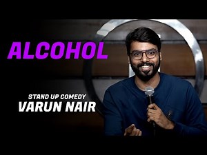 Alcohol | Standup Comedy by Varun Nair