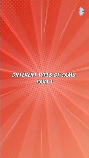 Different Types of Cams - part 1