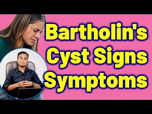 Signs and Symptoms of Bartholin Cyst, Abscesses Tests & Dignosis.| Treatment Cure Medicine Surgery