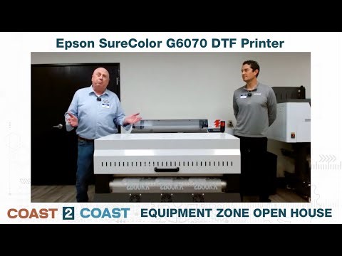 Epson SureColor G6070 DTF Printer | Coast 2 Coast Equipment Zone Open House