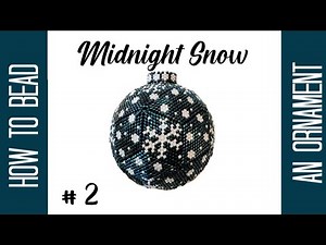 The Midnight Snow Ornament Tutorial - Part 2 - Left Half - Winter Crafting Project - Bead Along