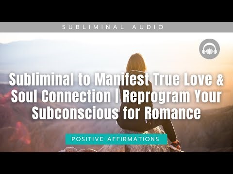 Subliminal to Manifest True Love & Soul Connection | Reprogram Your Subconscious for Romance