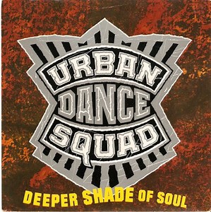 Urban Dance Squad - Deeper Shade Of Soul