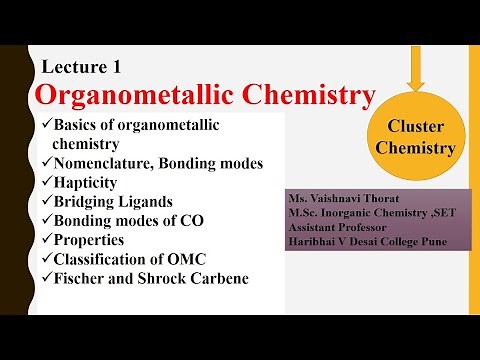 Organometallic chemistry| Hapticity| Nomenclature and bonding | Lecture 1