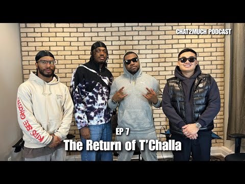 Episode 7 | “The Return of T'Challa” | Chat2Much Podcast