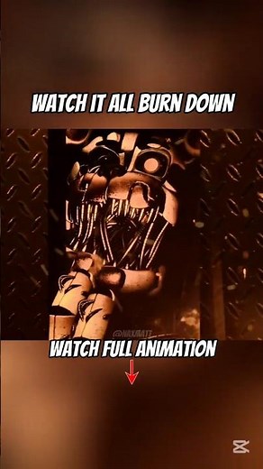 Watch it all burn down #fnaf #fnaflore #fnafanimation