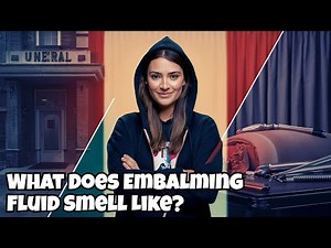 What Does Embalming Fluid Smell Like? Mortician, Embalmer, Funeral Corpse Experience in the Mortuary