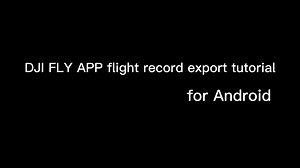 DJI FLY APP flight record export tutorial by DJI 产品应用