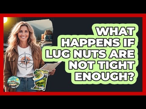What Happens If Lug Nuts Are Not Tight Enough?