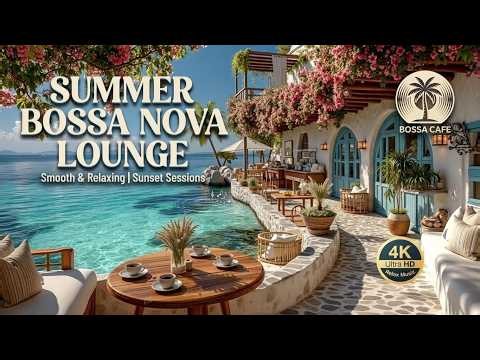 Summer Bossa Nova Jazz & Seaside Cafe Ambience for Relaxing Morning with Soothing Wave Sounds
