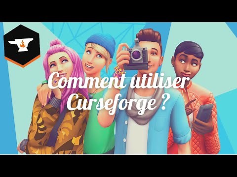 TUTO Curseforge x SIMS 4 - Comment télécharger et installer des mods ?