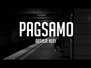 Pagsamo (Lyrics) - Arthur Nery