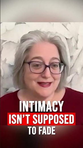 Intimacy Should Get Better Not Worse