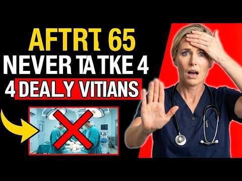 OVER 60? These 4 Vitamins Are Secretly Working Against You -- 4 You Absolutely Must Take Every Day