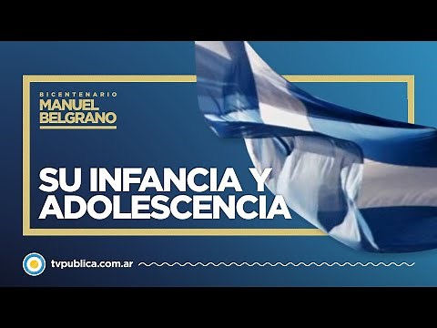 Episodio 02: Su infancia y adolescencia (1770-1785) - Bicentenario Del General Manuel Belgrano