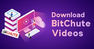 The Best Ways to Download BitChute Videos in 2 Steps