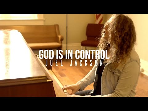 Joel Jackson - God Is in Control (Official Music Video)