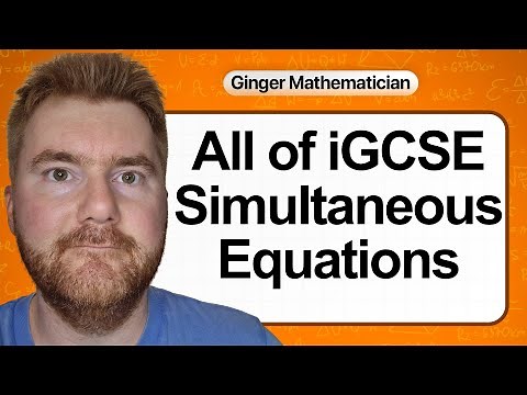 Everything you need to know about IGCSE Simultaneous Equations in 29 minutes