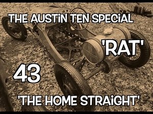 the Austin ten special....rat , part 43 'the home straight'