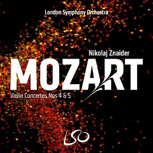 Mozart, London Symphony Orchestra, Nikolaj Znaider - Violin Concertos 4 & 5