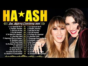 Ha Ash Mix 2023 - Ha Ash EXITOS Sus Mejores Exitos - Ha Ash Grandes Exitos 2023 - Album Completo