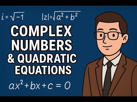 Complex Numbers & Quadratic Equations Explained | Maths Tutorial