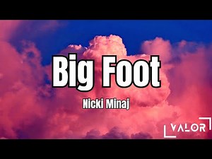 Nicki Minaj - Big Foot (lyrics)