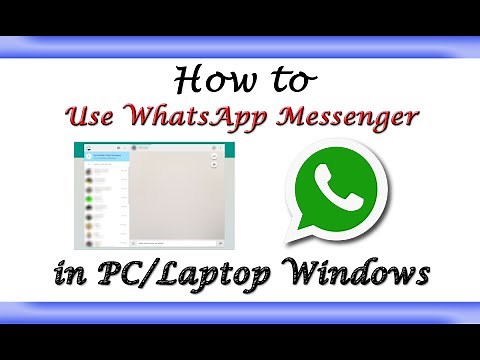 How to Use WhatsApp Messenger in PC/Laptop Windows?