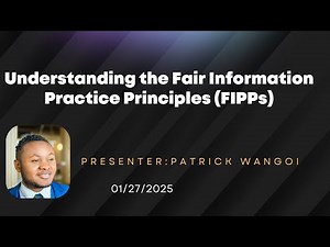 What is the Fair Information Practice Principles (FIPPs) | Cybersecurity & Data Privacy
