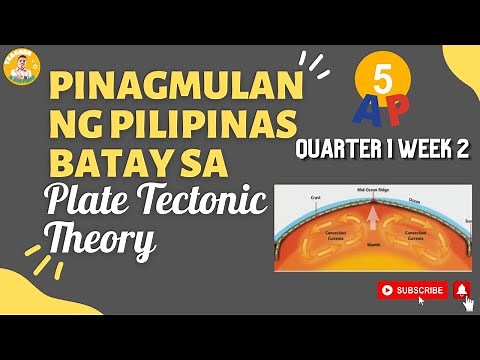 AP 5 QUARTER 1 WEEK 2 | PINAGMULAN NG PILIPINAS BATAY SA PLATE TECTONIC THEORY