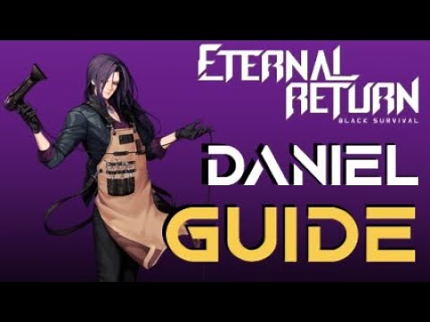[Eternal Return] Daniel Character Build Guide