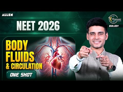 Body Fluids & Circulation One Shot | NEET 2026 Biology | Munish Dhull Sir